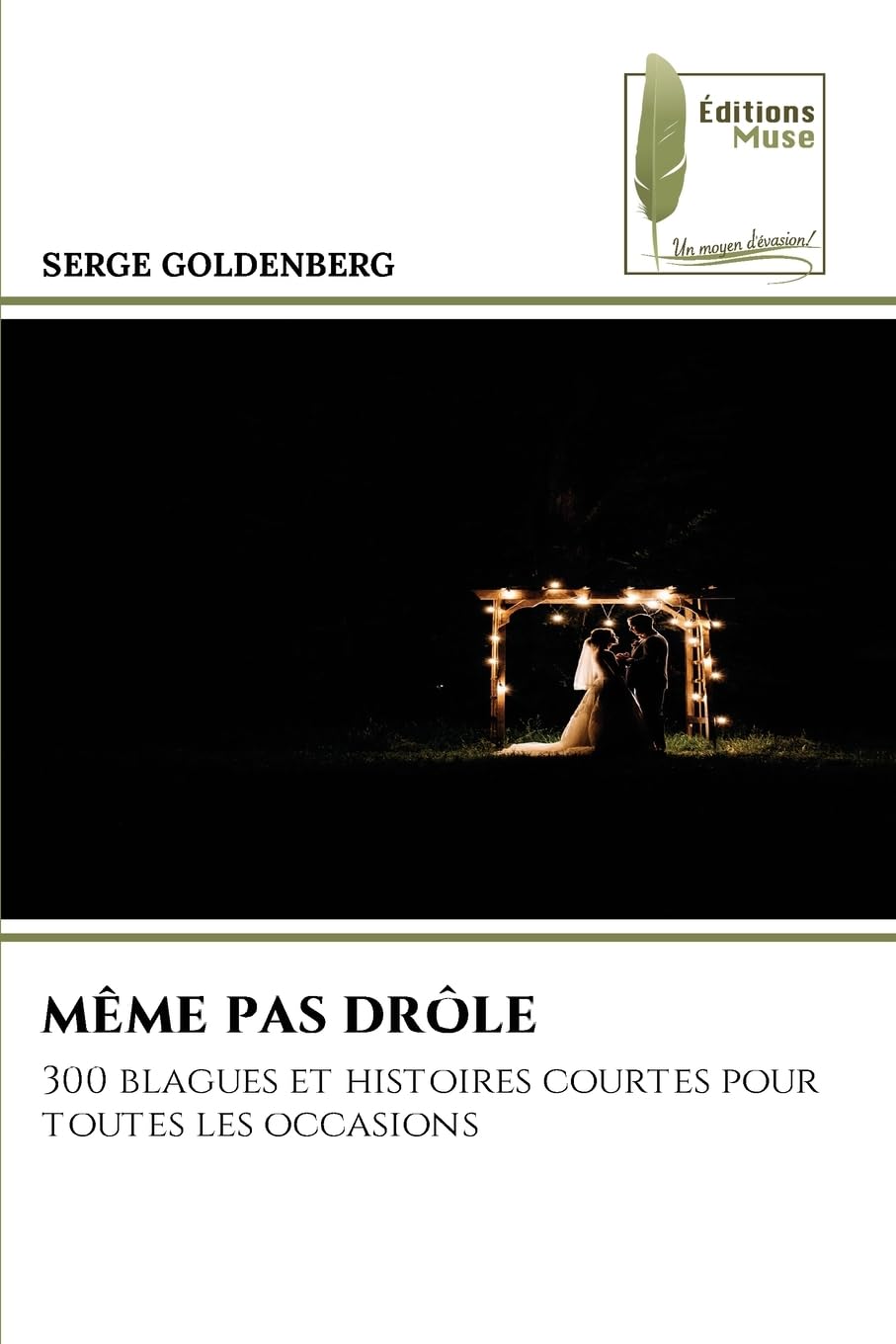MÊME PAS DRÔLE: 300 blagues et histoires courtes pour toutes les occasions Fiction