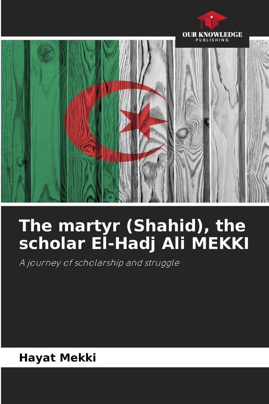 The martyr (Shahid), the scholar El-Hadj Ali MEKKI Law