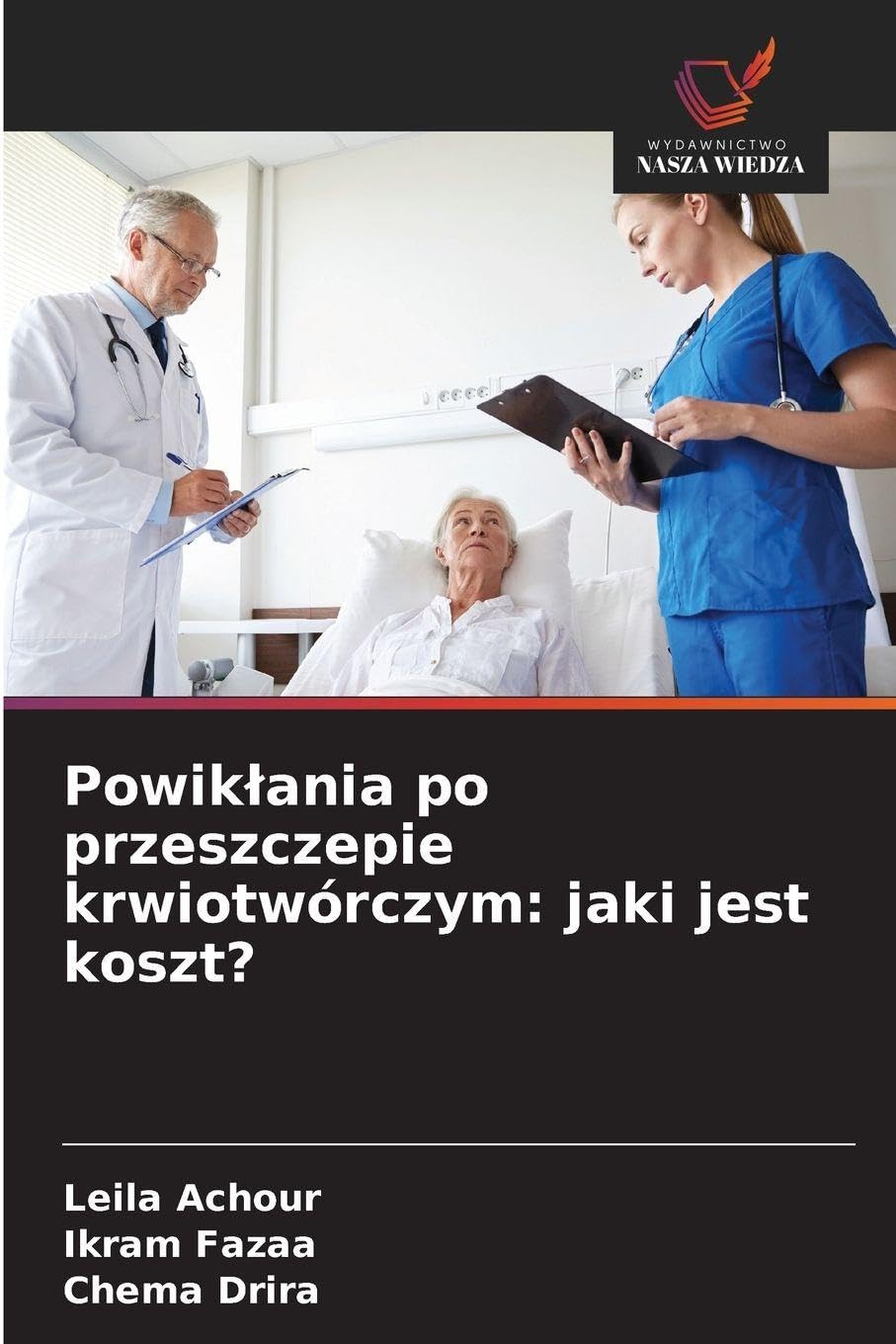 Powik¿ania po przeszczepie krwiotwórczym: jaki jest koszt? Medicine