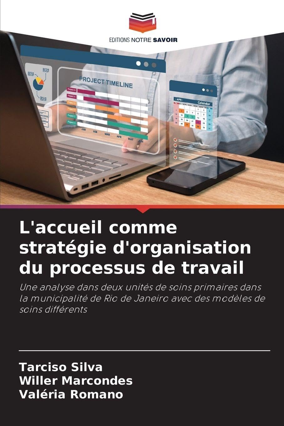 L'accueil comme stratégie d'organisation du processus de travail Medicine