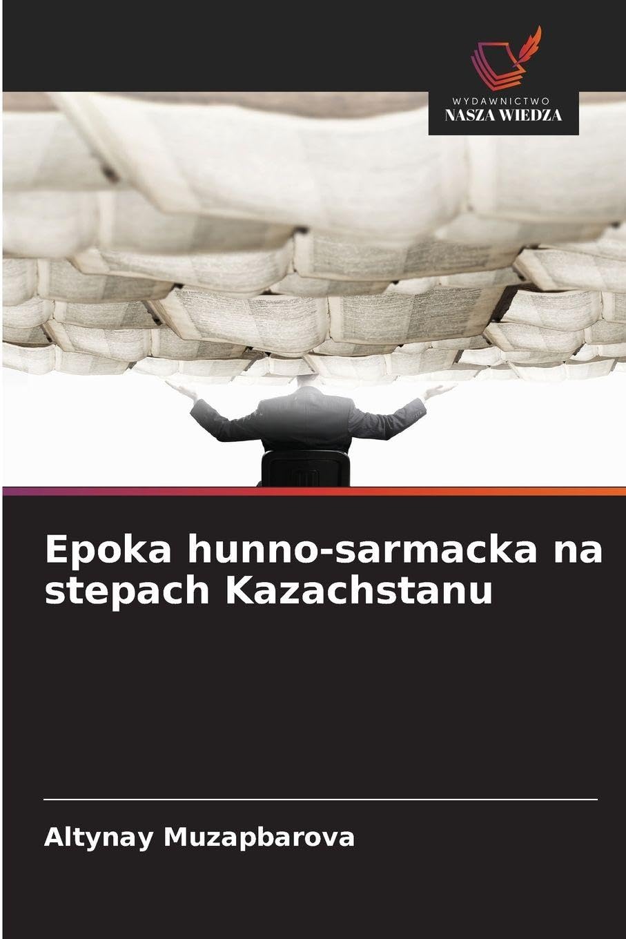 Epoka hunno-sarmacka na stepach Kazachstanu Philosophy