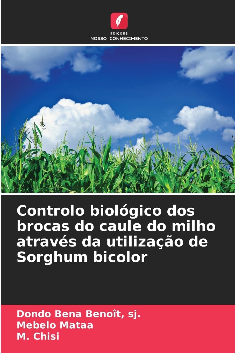 Controlo biológico dos brocas do caule do milho através da utilização de Sorghum bicolor Natural Sciences