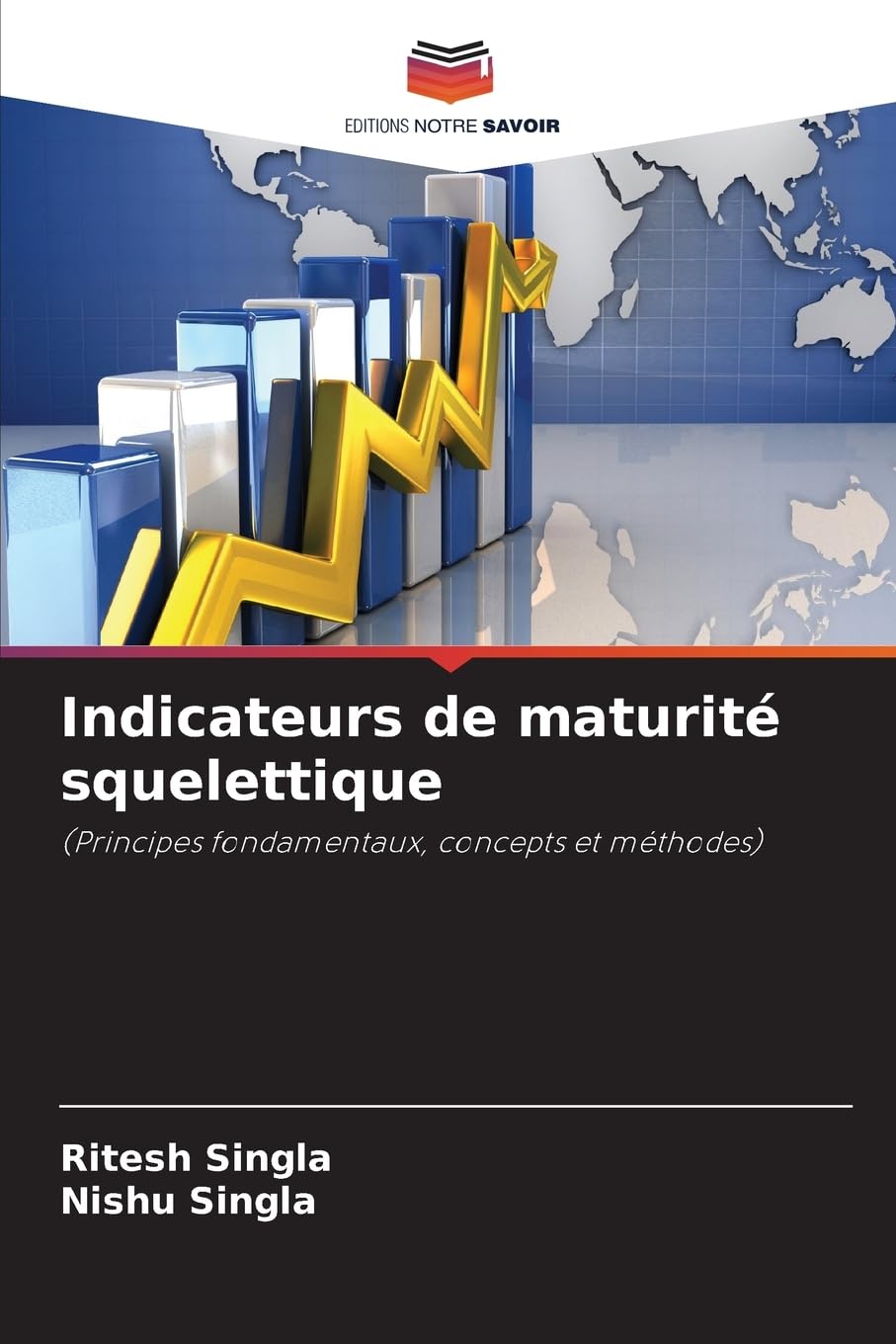 Indicateurs de maturité squelettique: (Principes fondamentaux, concepts et méthodes) Medicine