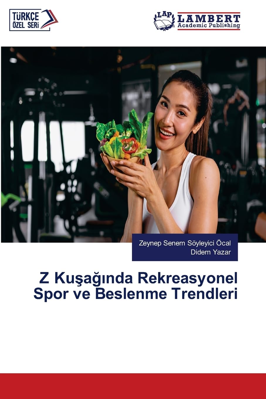 Z Ku¿a¿¿nda Rekreasyonel Spor ve Beslenme Trendleri Leisure & Fun
