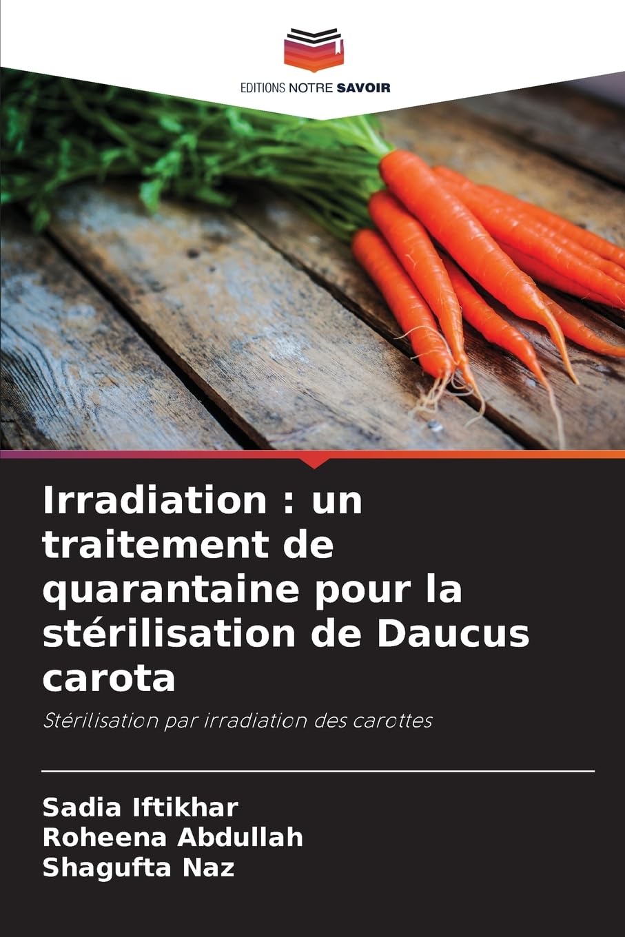 Irradiation : un traitement de quarantaine pour la stérilisation de Daucus carota Natural Sciences
