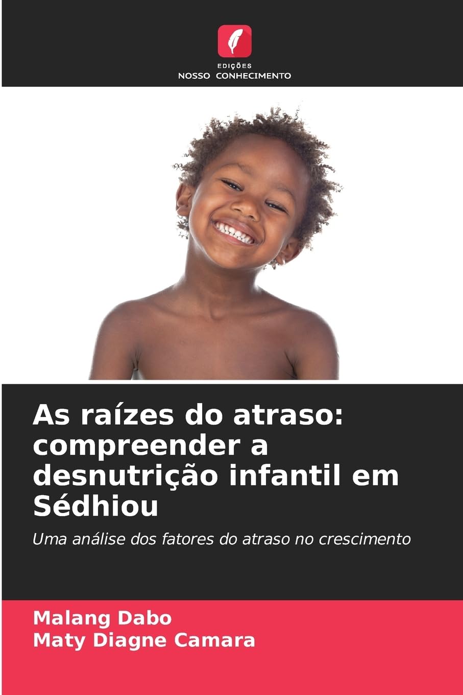As raízes do atraso: compreender a desnutrição infantil em Sédhiou Books