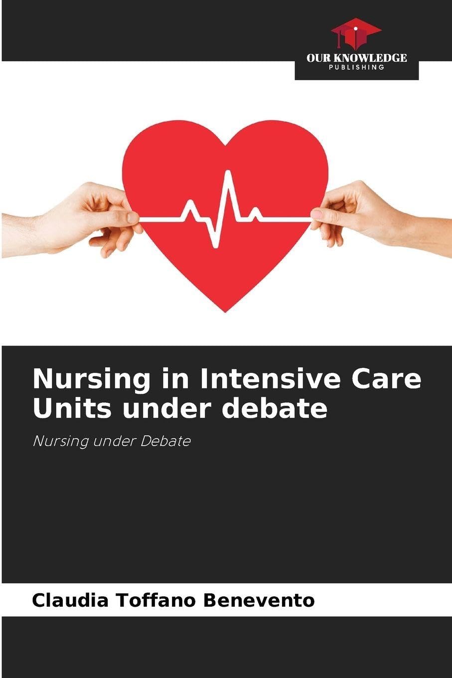Nursing in Intensive Care Units under debate Medicine