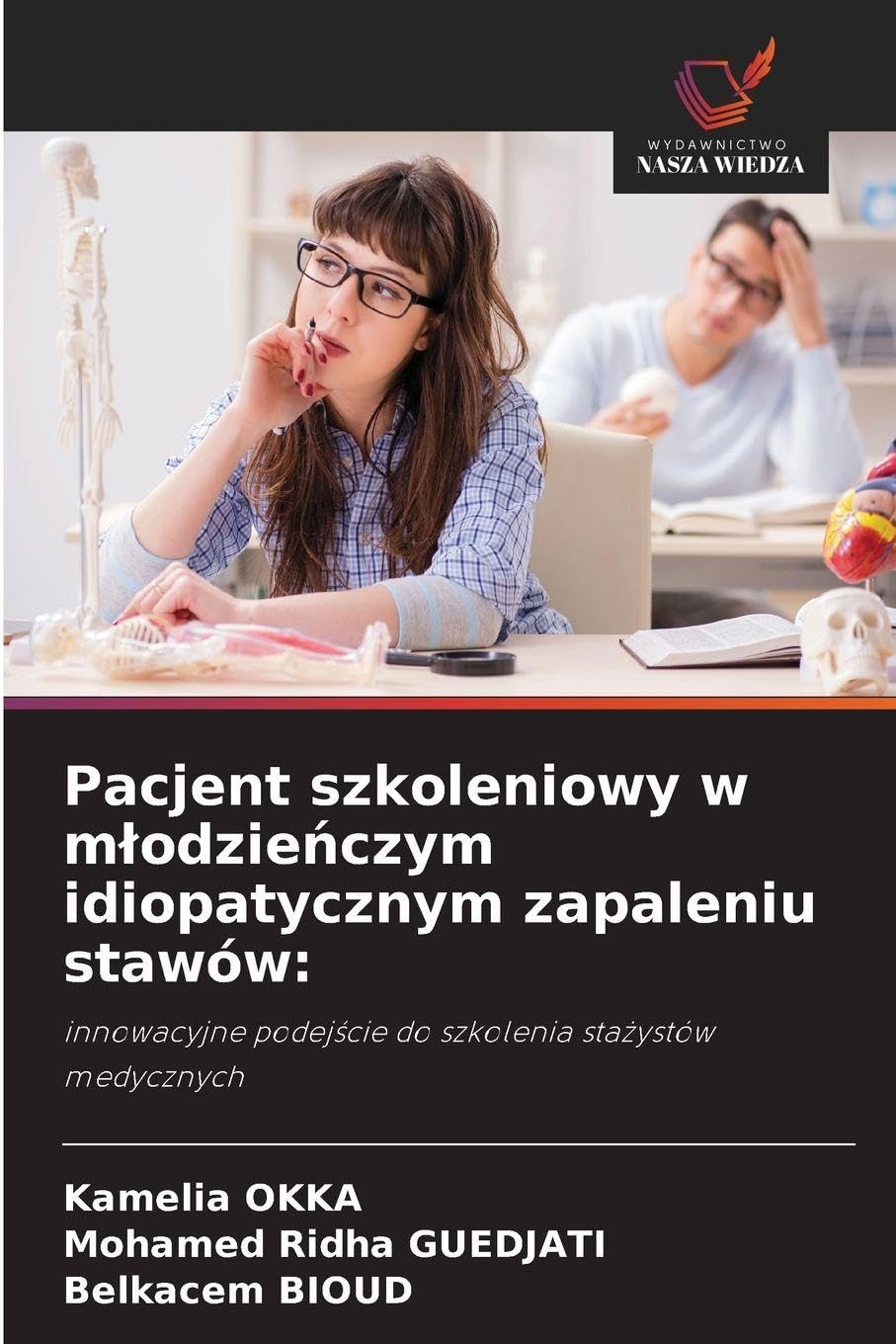 Pacjent szkoleniowy w m¿odzie¿czym idiopatycznym zapaleniu stawów: Books