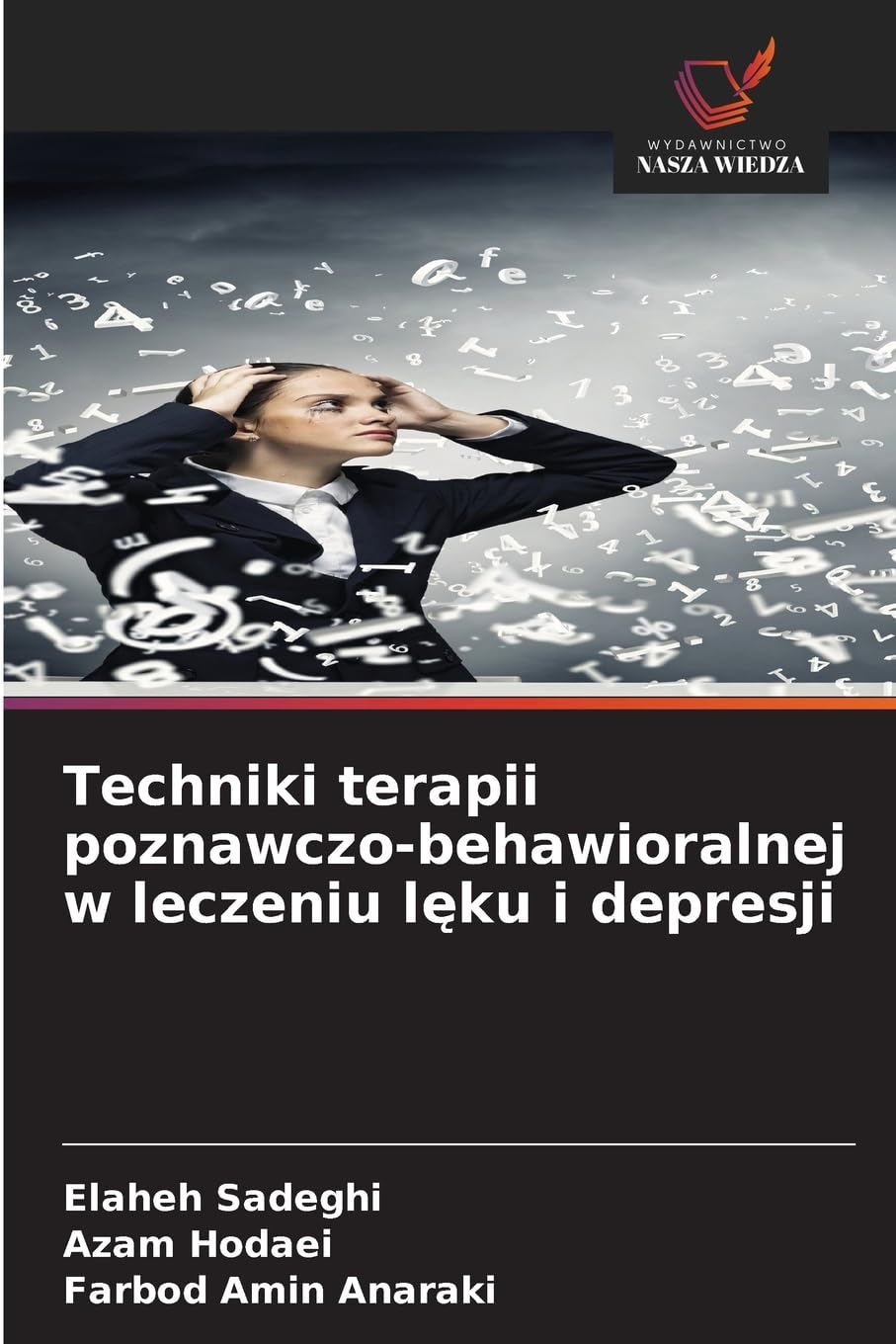 Techniki terapii poznawczo-behawioralnej w leczeniu l¿ku i depresji Psychology