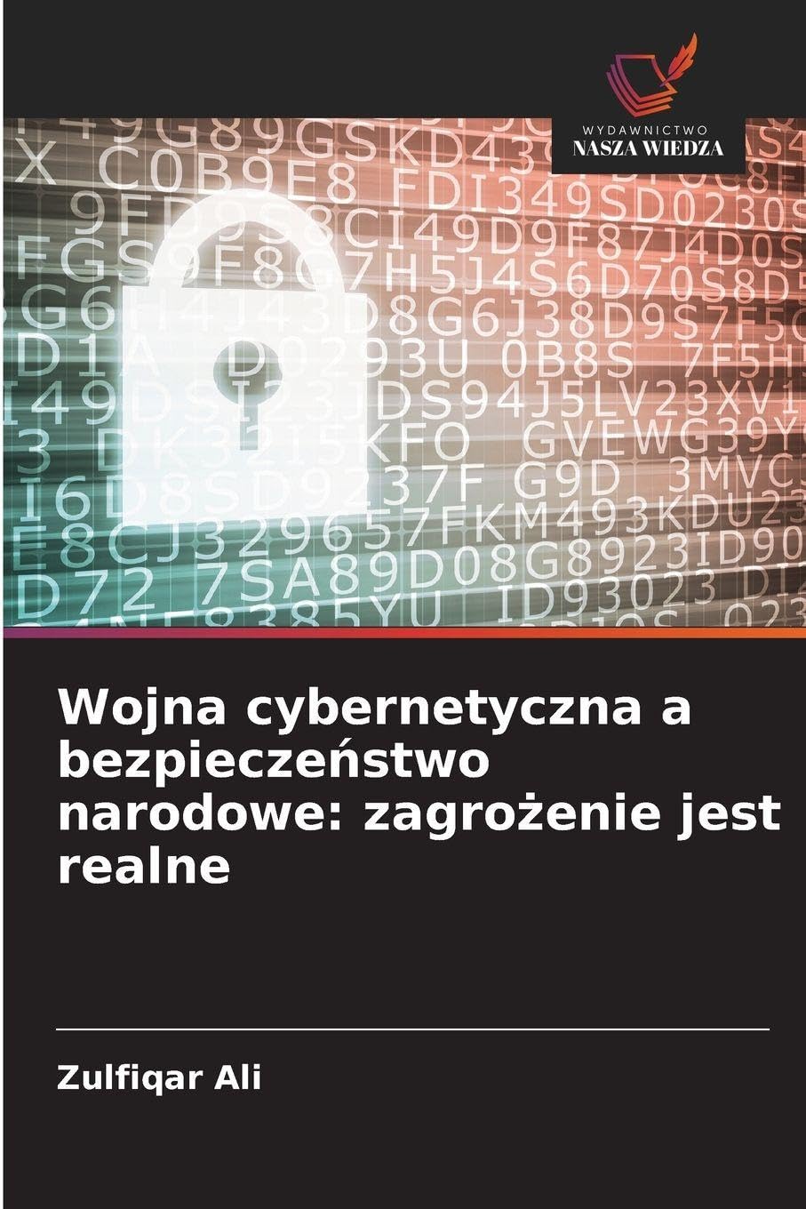 Wojna cybernetyczna a bezpiecze¿stwo narodowe: zagro¿enie jest realne Law