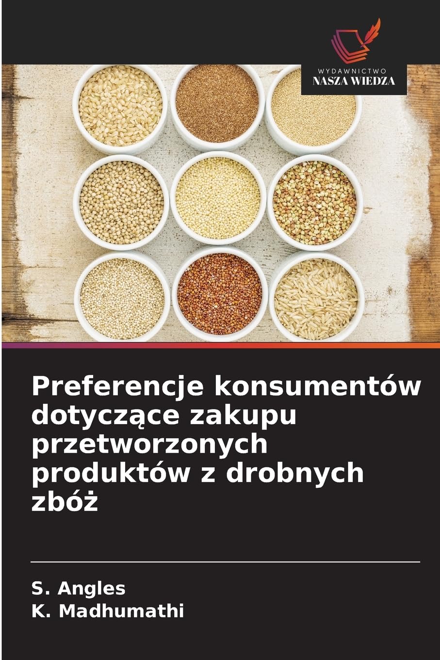 Preferencje konsumentów dotycz¿ce zakupu przetworzonych produktów z drobnych zbó¿ Natural Sciences