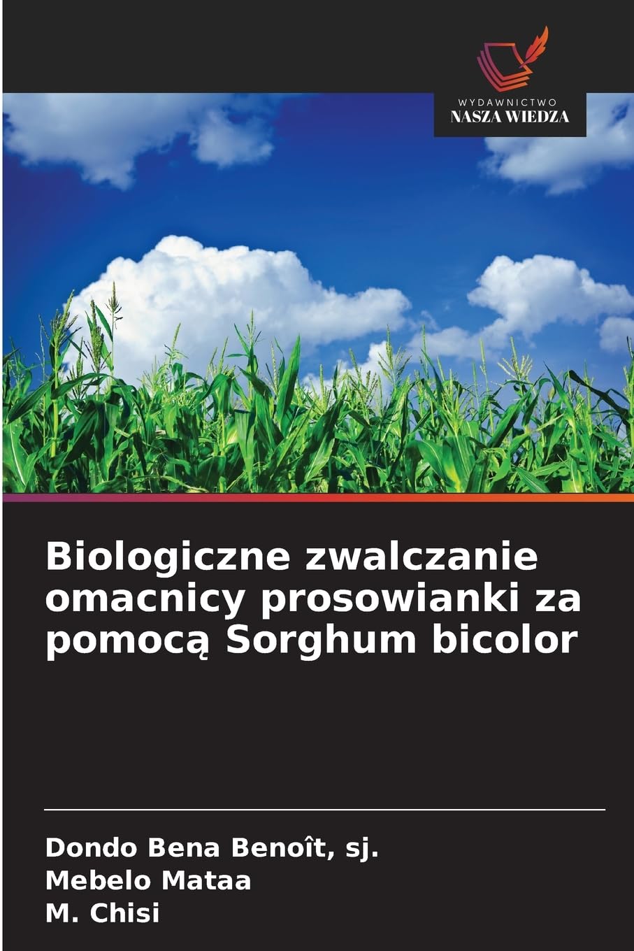 Biologiczne zwalczanie omacnicy prosowianki za pomoc¿ Sorghum bicolor Natural Sciences