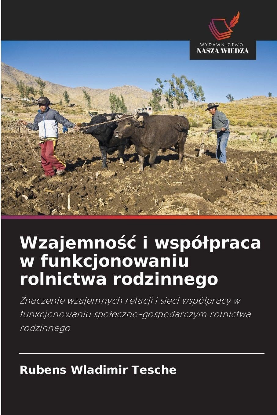 Wzajemno¿¿ i wspó¿praca w funkcjonowaniu rolnictwa rodzinnego Natural Sciences