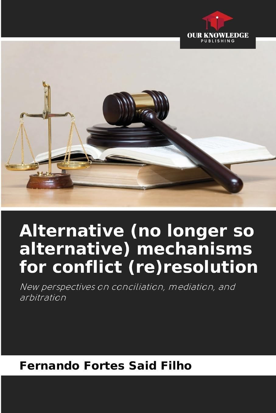 Alternative (no longer so alternative) mechanisms for conflict (re)resolution Law