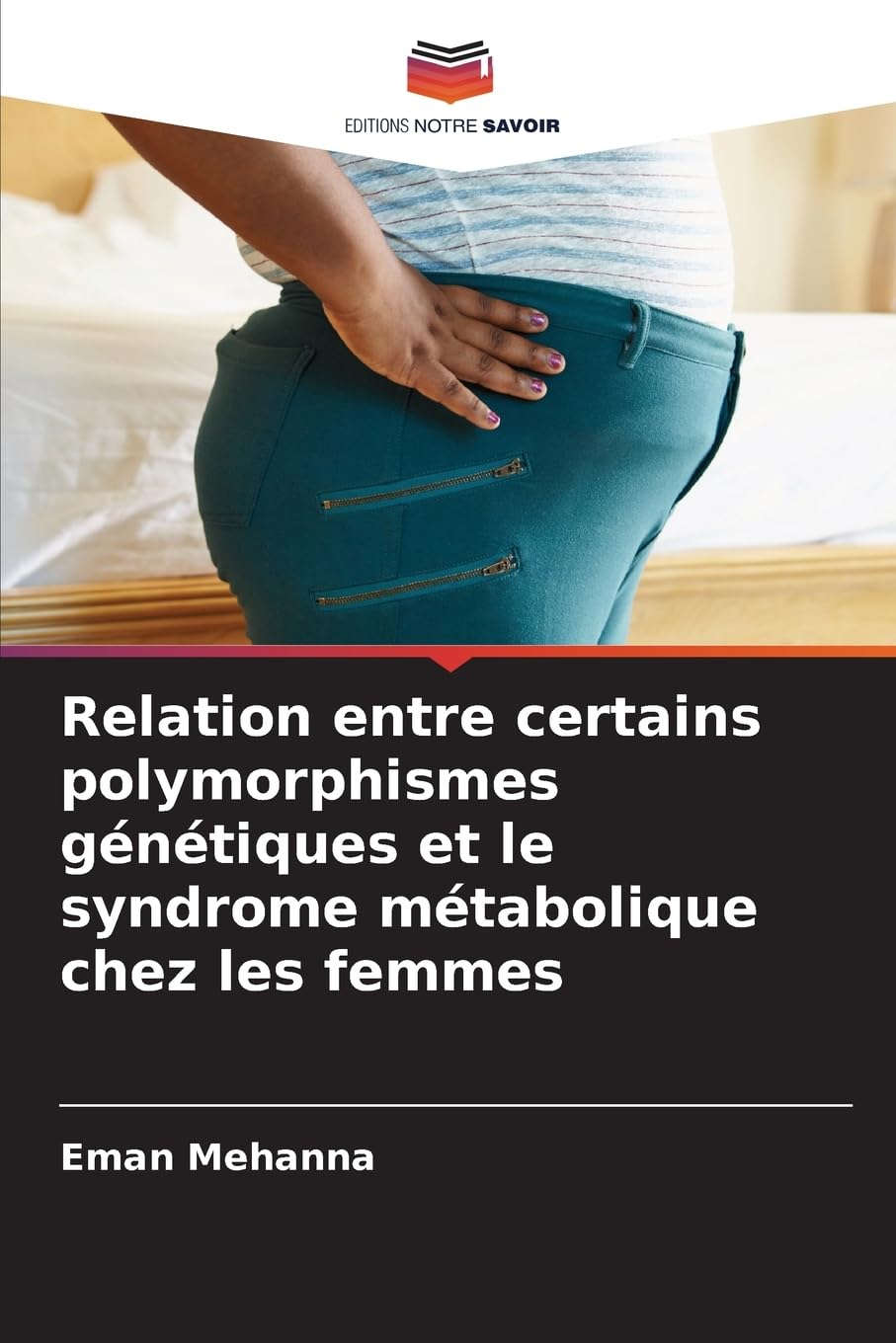 Relation entre certains polymorphismes génétiques et le syndrome métabolique chez les femmes Natural Sciences