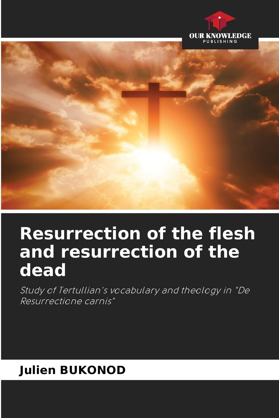 Resurrection of the flesh and resurrection of the dead Religion & Esotericism
