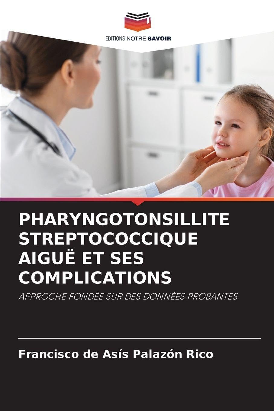 PHARYNGOTONSILLITE STREPTOCOCCIQUE AIGUË ET SES COMPLICATIONS Medicine