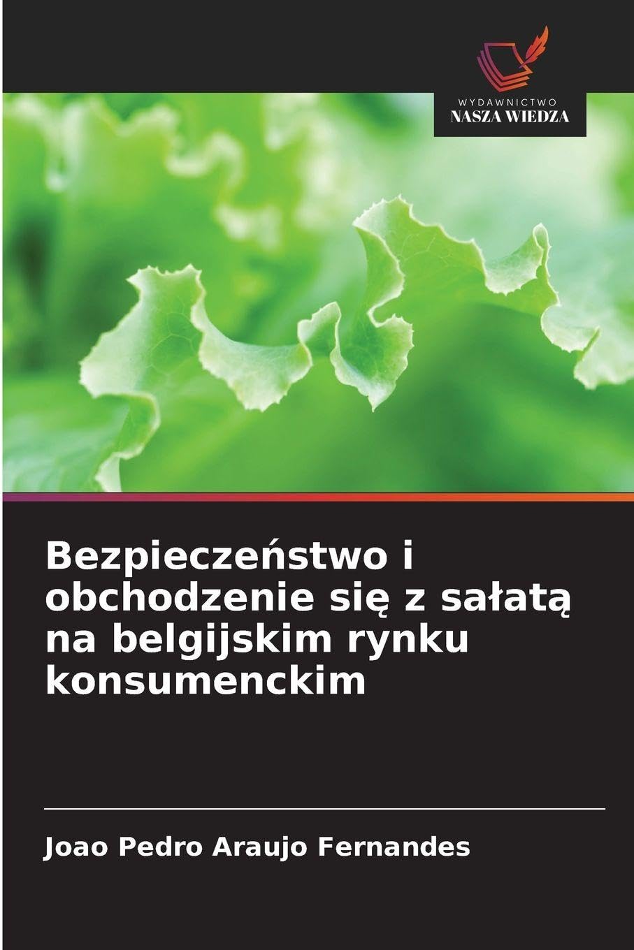 Bezpiecze¿stwo i obchodzenie si¿ z sa¿at¿ na belgijskim rynku konsumenckim Natural Sciences