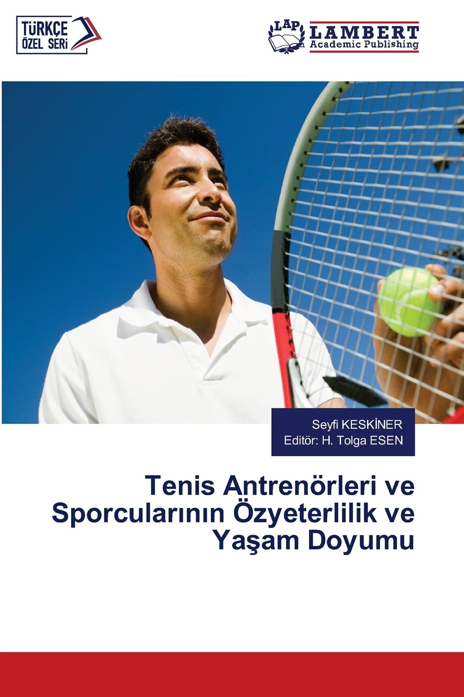Tenis Antrenörleri ve Sporcular¿n¿n Özyeterlilik ve Ya¿am Doyumu Leisure & Fun