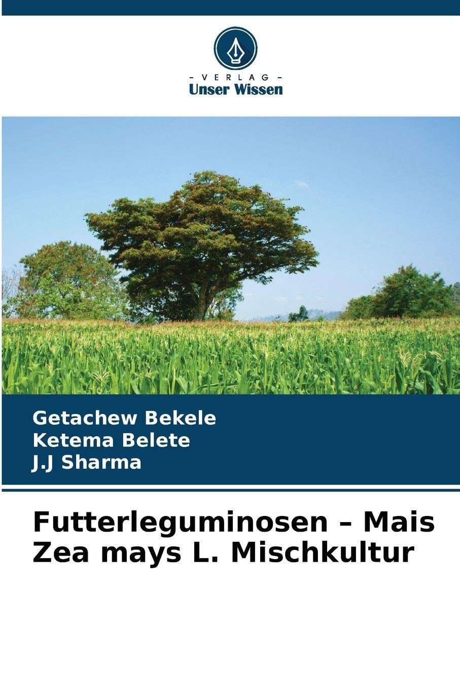 Futterleguminosen - Mais Zea mays L. Mischkultur Media & Communication