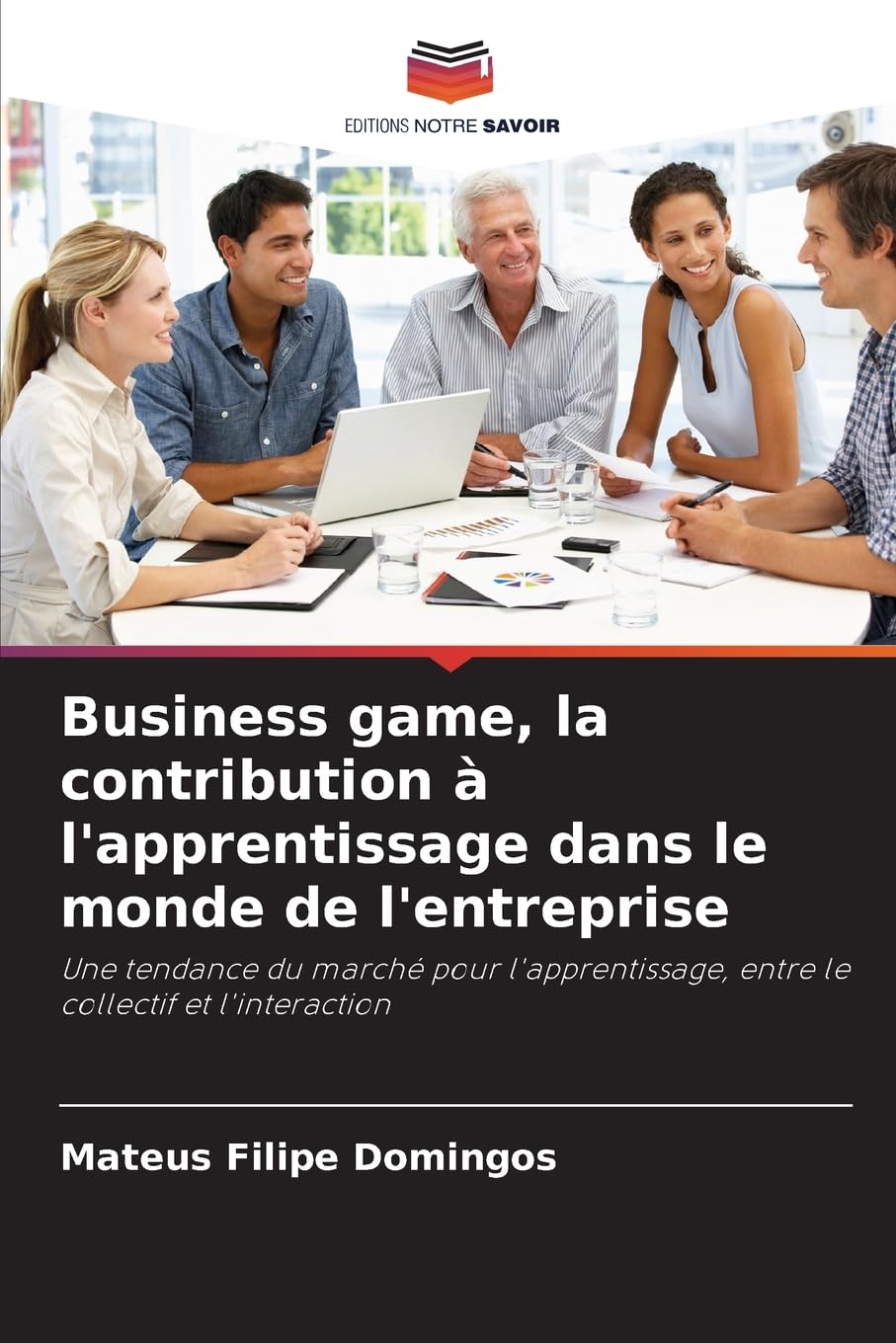 Business game, la contribution à l'apprentissage dans le monde de l'entreprise Business & Technology