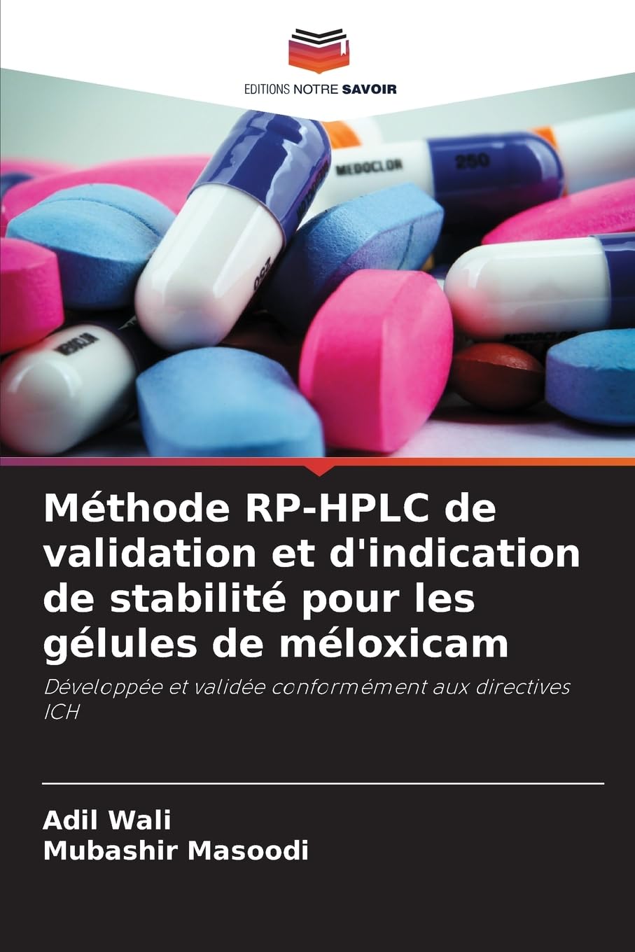 Méthode RP-HPLC de validation et d'indication de stabilité pour les gélules de méloxicam Medicine