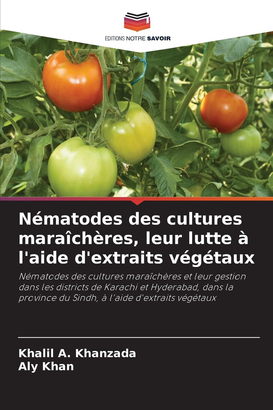 Nématodes des cultures maraîchères, leur lutte à l'aide d'extraits végétaux Natural Sciences