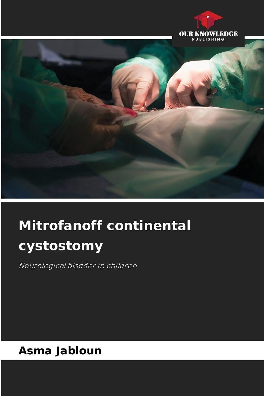 Mitrofanoff continental cystostomy Medicine