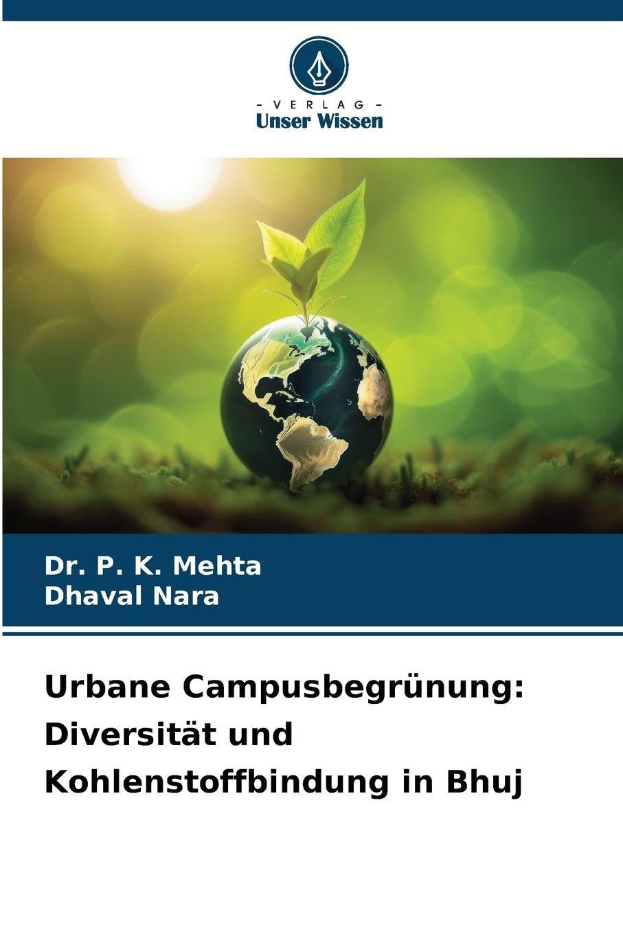 Urbane Campusbegrünung: Diversität und Kohlenstoffbindung in Bhuj Law