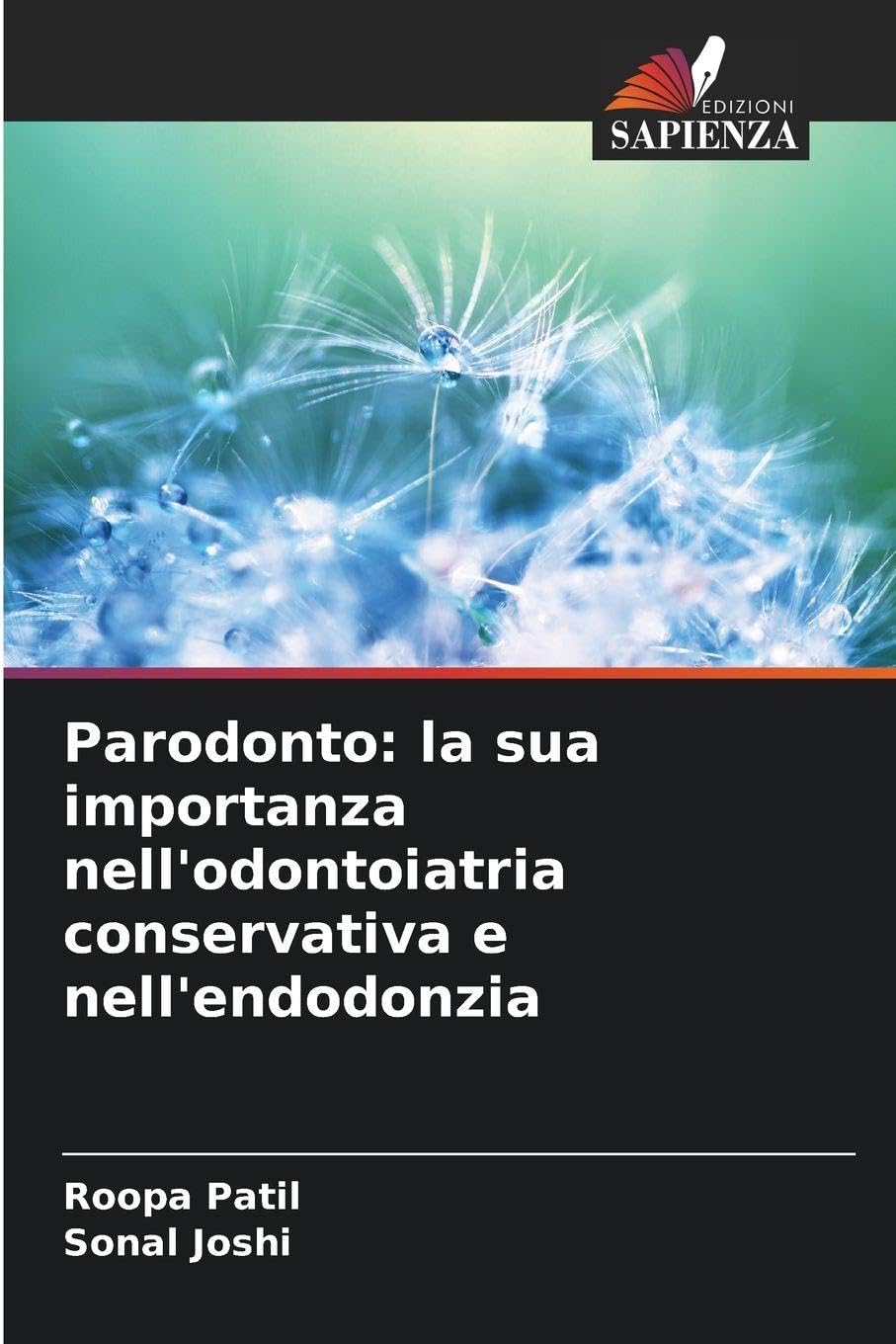 Parodonto: la sua importanza nell'odontoiatria conservativa e nell'endodonzia Medicine