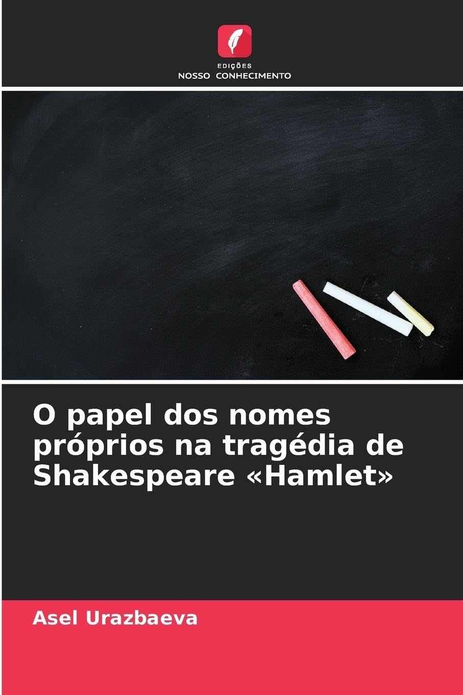 O papel dos nomes próprios na tragédia de Shakespeare 'Hamlet' Social Sciences