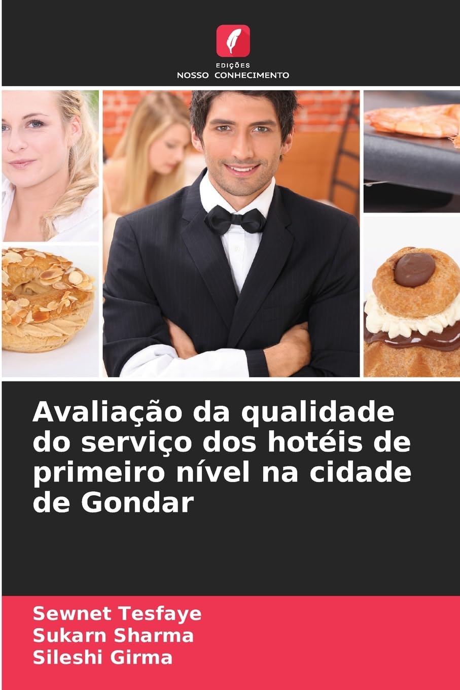 Avaliação da qualidade do serviço dos hotéis de primeiro nível na cidade de Gondar Business, Finance & Career