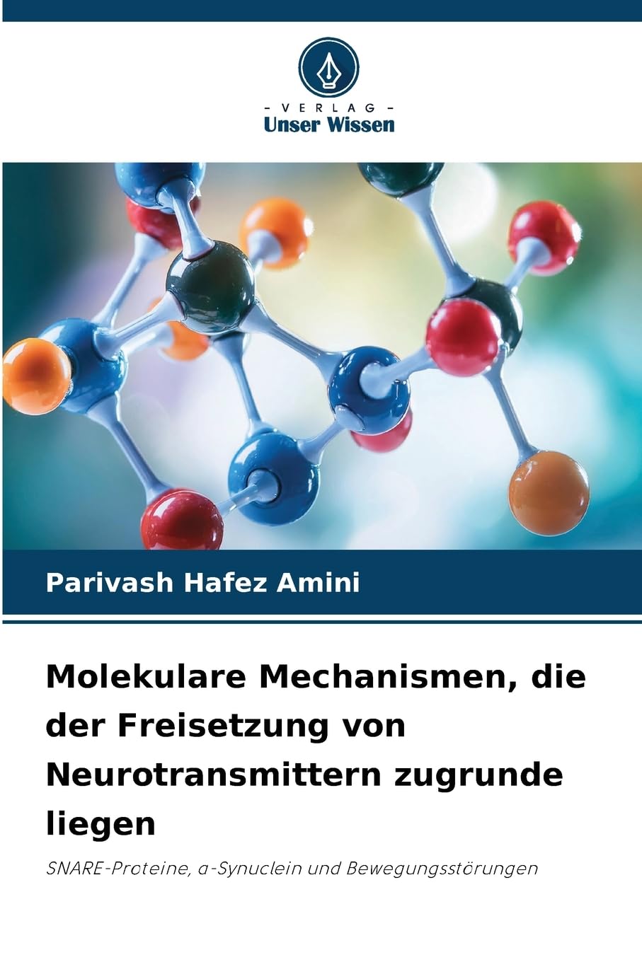 Molekulare Mechanismen, die der Freisetzung von Neurotransmittern zugrunde liegen Medicine