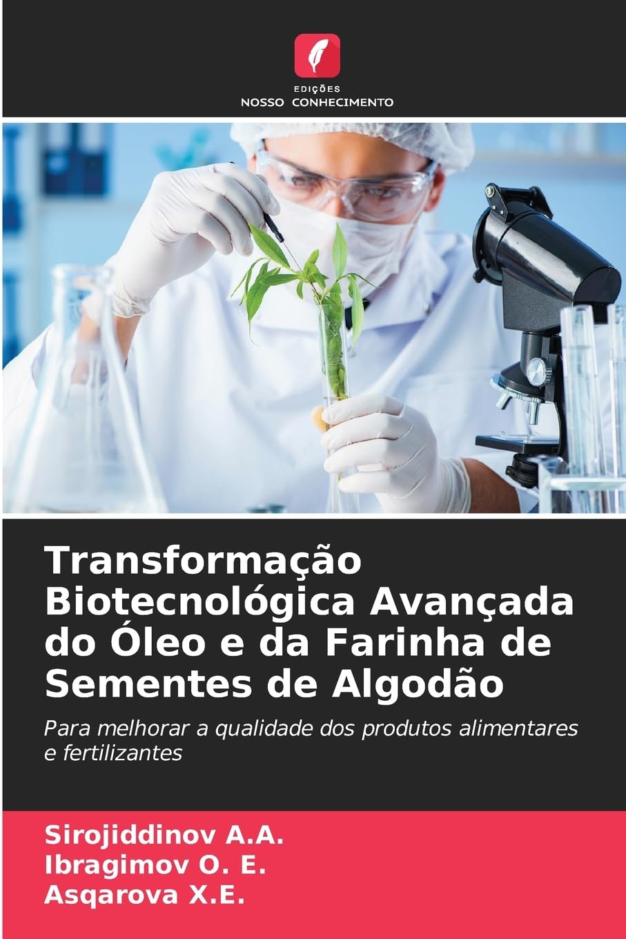 Transformação Biotecnológica Avançada do Óleo e da Farinha de Sementes de Algodão Natural Sciences