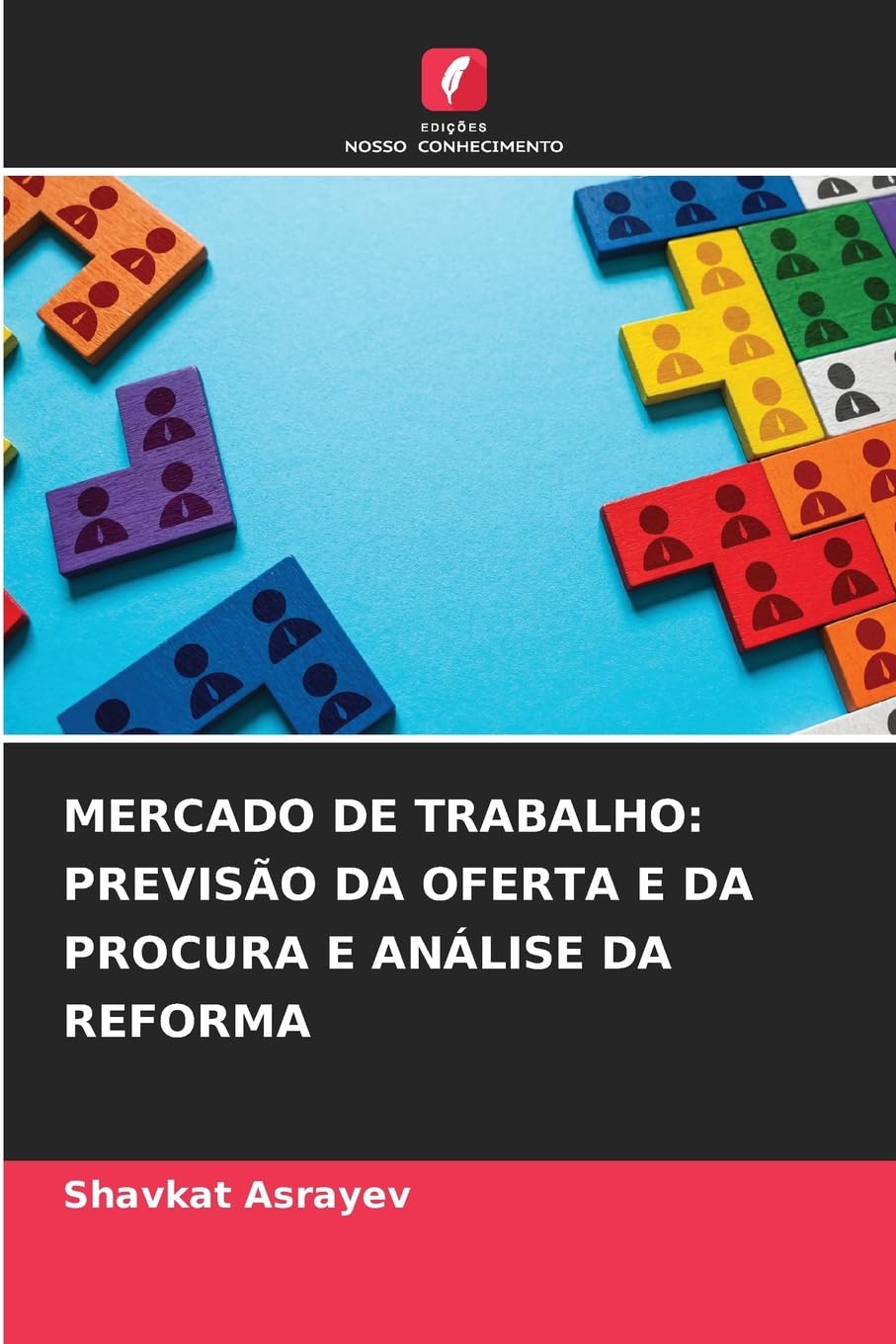 MERCADO DE TRABALHO: PREVISÃO DA OFERTA E DA PROCURA E ANÁLISE DA REFORMA Books