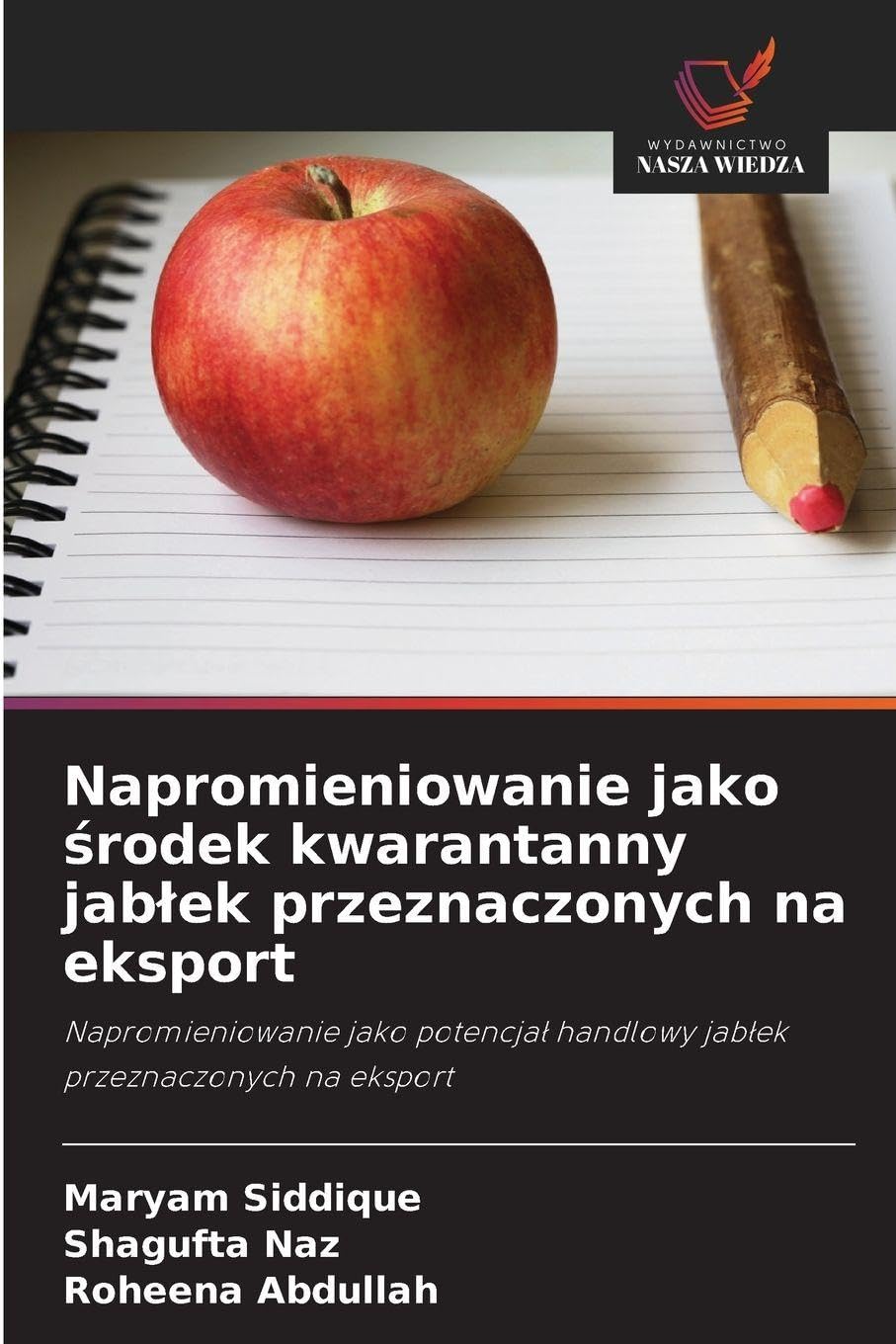 Napromieniowanie jako ¿rodek kwarantanny jab¿ek przeznaczonych na eksport Natural Sciences