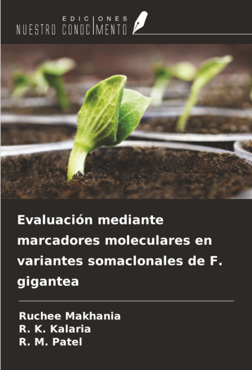 Evaluación mediante marcadores moleculares en variantes somaclonales de F. gigantea Natural Sciences