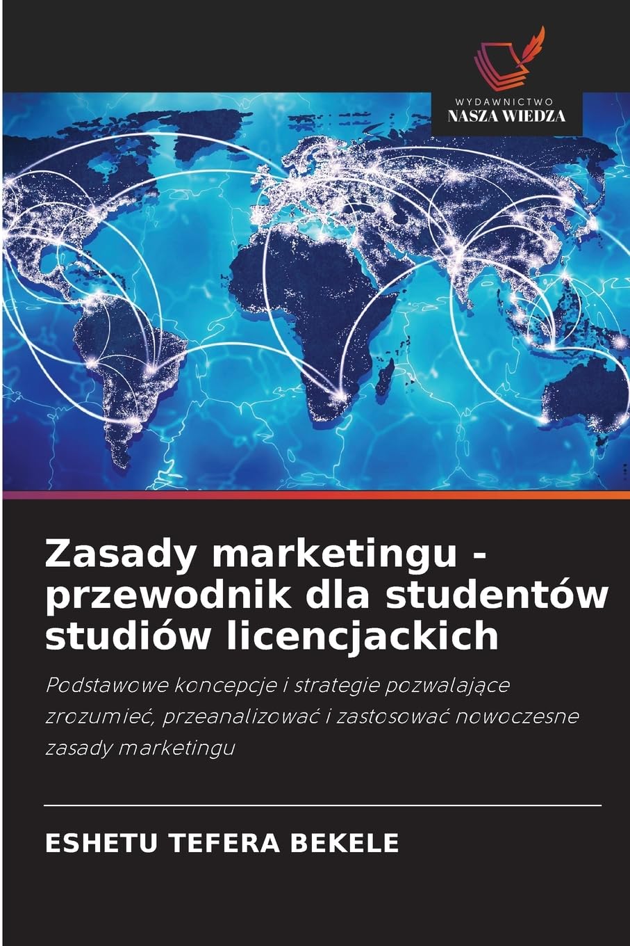 Zasady marketingu - przewodnik dla studentów studiów licencjackich Law