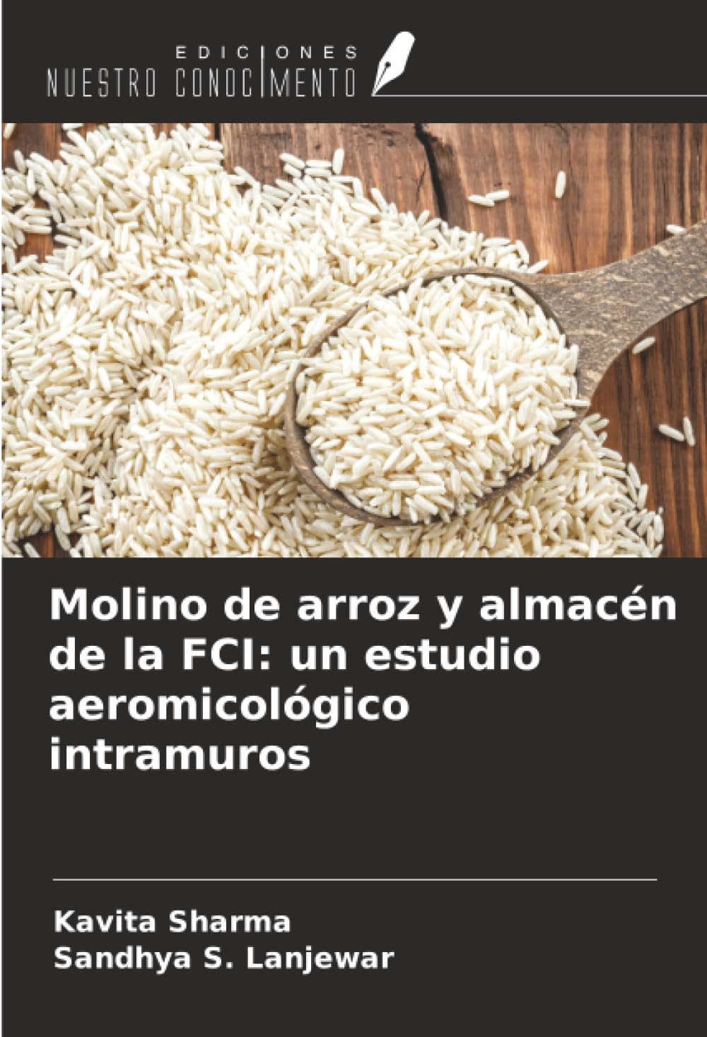 Molino de arroz y almacén de la FCI: un estudio aeromicológico intramuros Natural Sciences