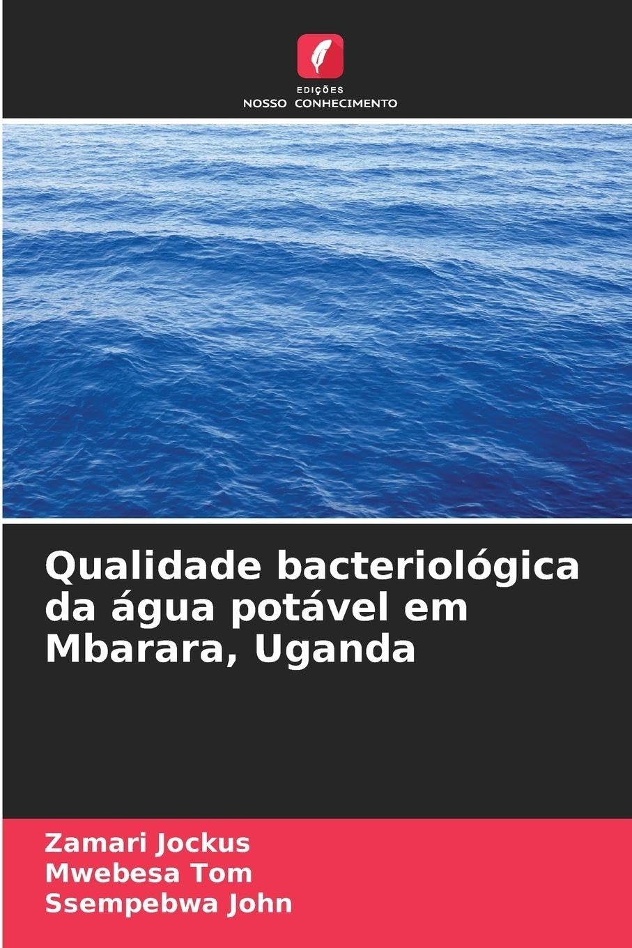 Qualidade bacteriológica da água potável em Mbarara, Uganda Natural Sciences