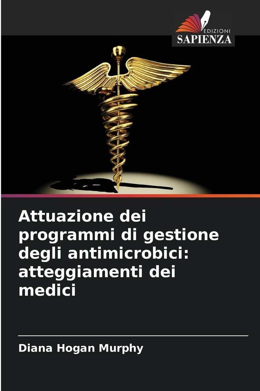 Attuazione dei programmi di gestione degli antimicrobici: atteggiamenti dei medici Medicine