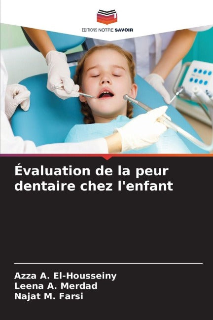 Évaluation de la peur dentaire chez l'enfant Medicine