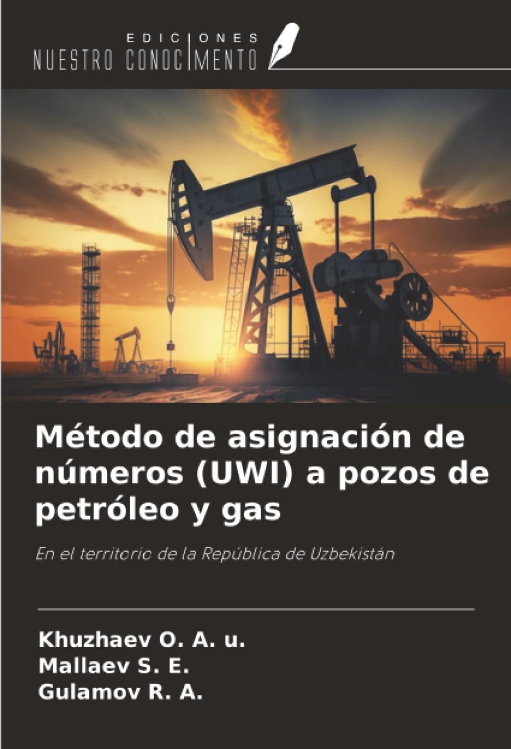 Método de asignación de números (UWI) a pozos de petróleo y gas Business & Technology
