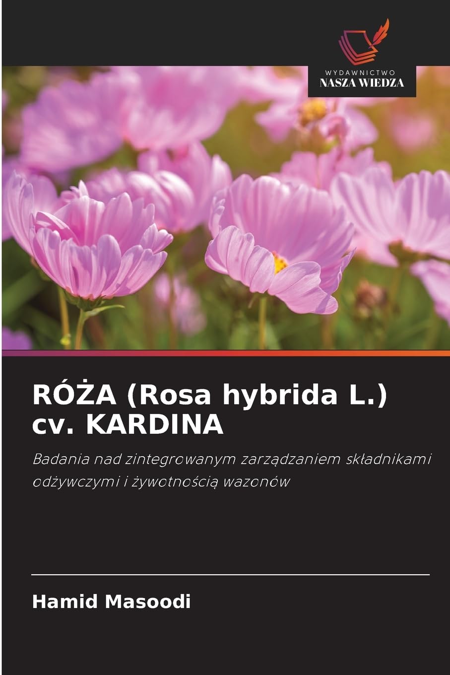 RÓ¿A (Rosa hybrida L.) cv. KARDINA Natural Sciences