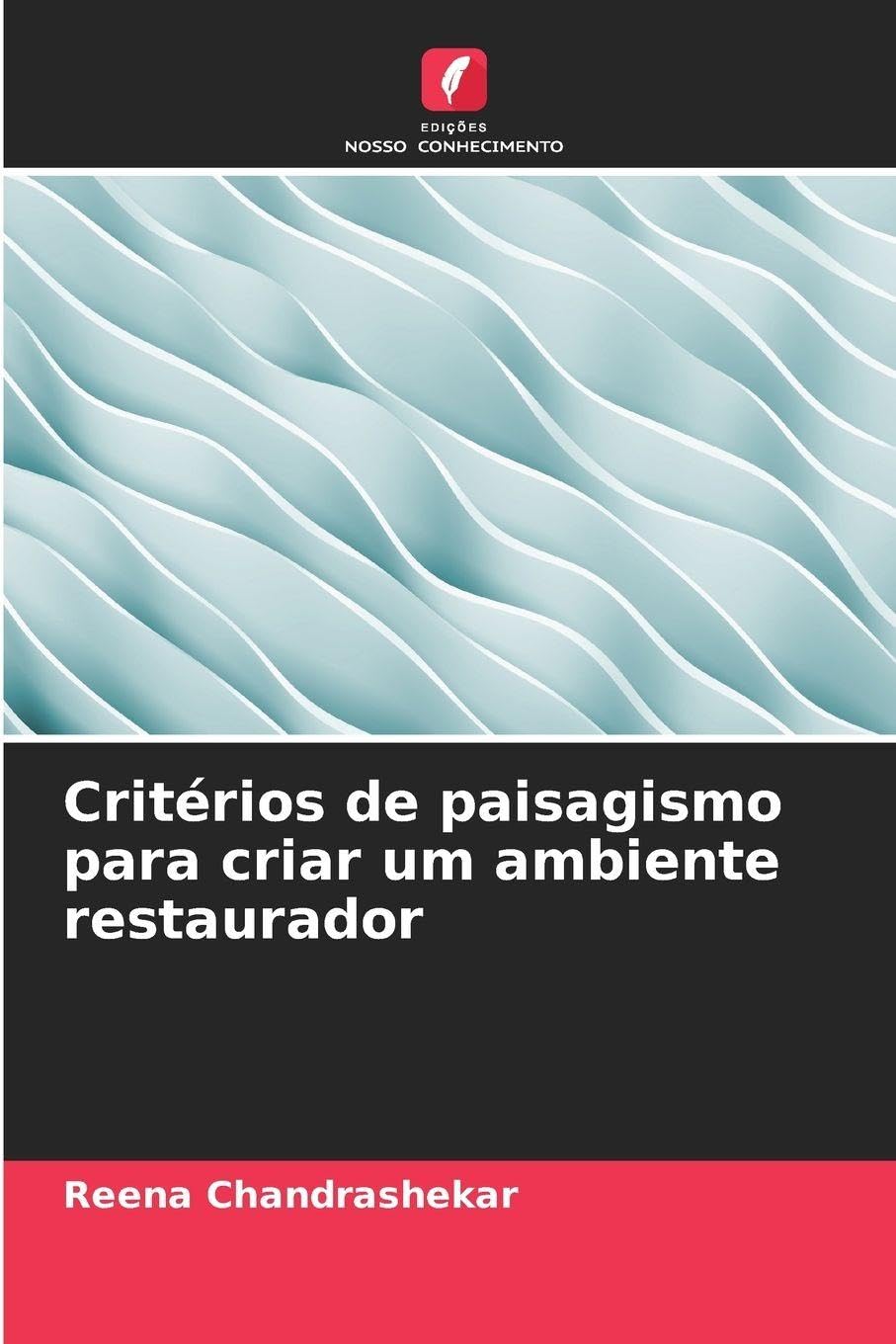Critérios de paisagismo para criar um ambiente restaurador Business & Technology