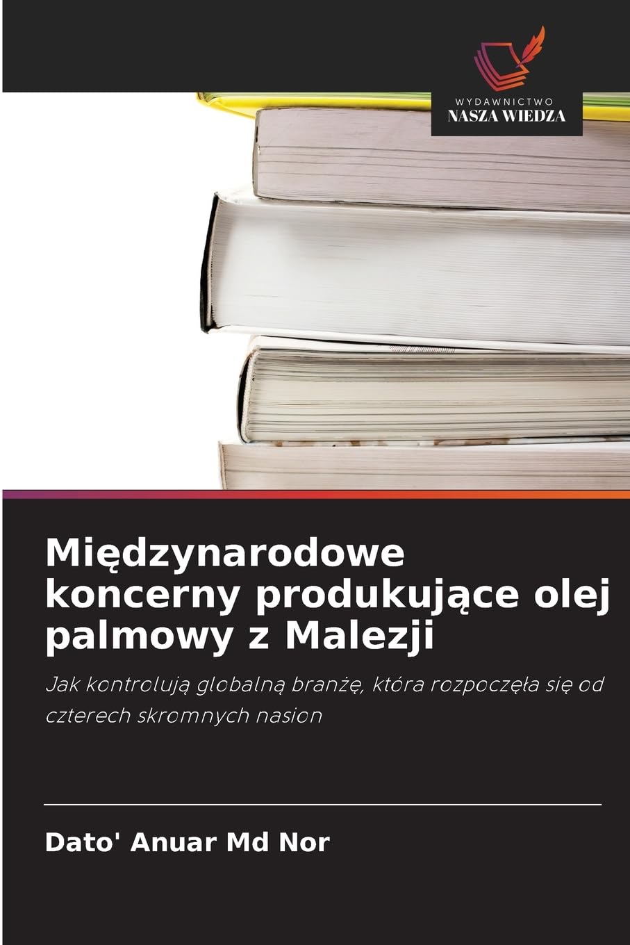 Mi¿dzynarodowe koncerny produkuj¿ce olej palmowy z Malezji Law