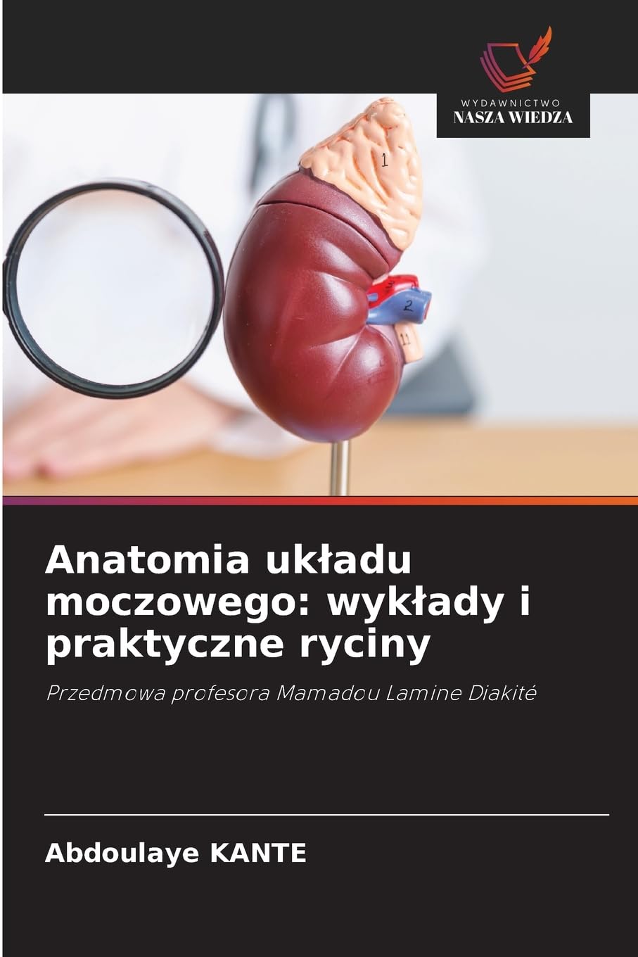 Anatomia uk¿adu moczowego: wyk¿ady i praktyczne ryciny Medicine
