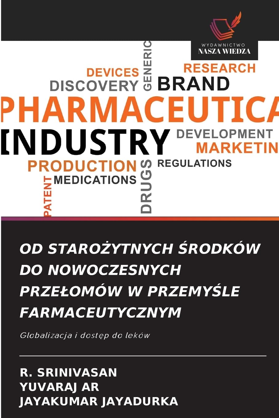 OD STARO¿YTNYCH ¿RODKÓW DO NOWOCZESNYCH PRZE¿OMÓW W PRZEMY¿LE FARMACEUTYCZNYM Medicine