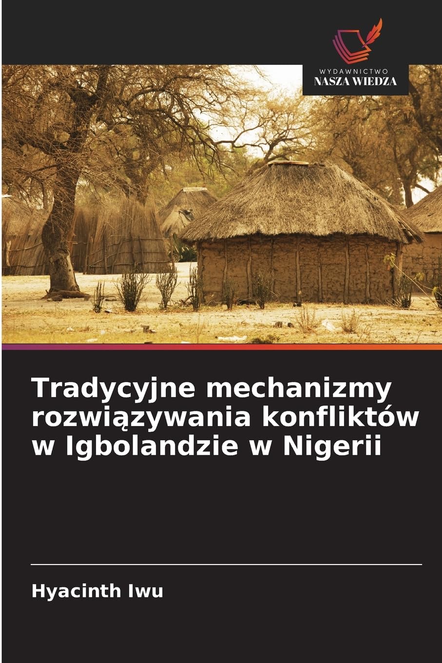 Tradycyjne mechanizmy rozwi¿zywania konfliktów w Igbolandzie w Nigerii Law