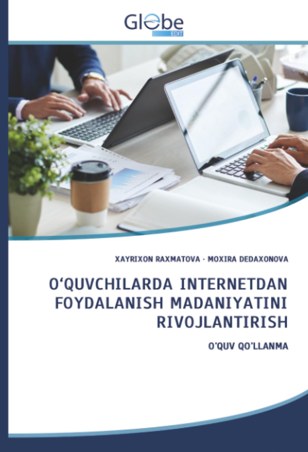 O'QUVCHILARDA INTERNETDAN FOYDALANISH MADANIYATINI RIVOJLANTIRISH Books